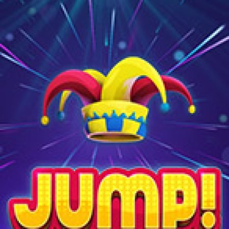 Jump! Slot: Hướng Dẫn Chi Tiết Để Thắng Lớn và Giành Jackpot!