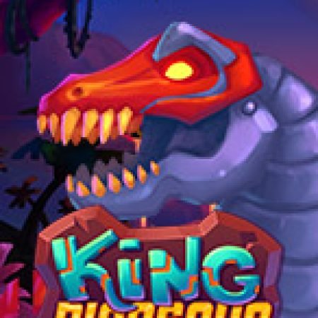 Khám Phá King Dinosaur Slot: Trải Nghiệm Game Slot Huyền Bí