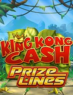 Đánh Giá King Kong Cash Prize Lines Slot: Kỳ Quan Game Slot Mới Nhất