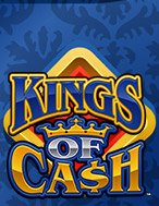 Chơi Vua Tiền Tệ – Kings of Cash Slot Ngay Hôm Nay – Phiêu Lưu Đến Thế Giới Kỳ Diệu!