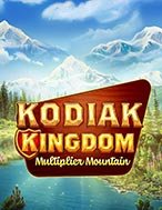 Khám Phá Vương Quốc Kodiak – Kodiak Kingdom Slot: Trải Nghiệm Game Slot Huyền Bí