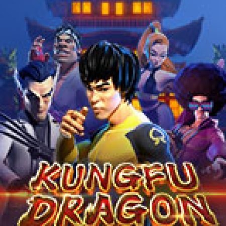 Kungfu Dragon Slot: Hướng Dẫn Chi Tiết Để Thắng Lớn và Giành Jackpot!