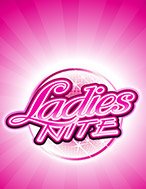 Đêm Hội Chân Dài – Ladies Nite Slot: Hướng Dẫn Đầy Đủ Từ A đến Z Cho Người Mới