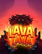 Đánh Giá Lava Lava Slot: Kỳ Quan Game Slot Mới Nhất