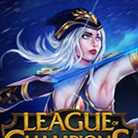 League of Champions Slot: Hướng Dẫn Đầy Đủ Từ A đến Z Cho Người Mới