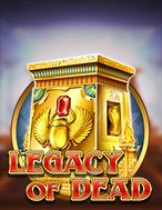 Cách Chinh Phục Mộ Cổ Ai Cập – Legacy of Dead Slot: Chiến Lược và Hướng Dẫn