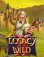 Đánh Giá Legacy of the Wild 2 Slot: Kỳ Quan Game Slot Mới Nhất