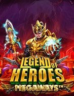 Chơi Huyền Thoại Anh Hùng – Legend of Heroes Megaways Slot Ngay Hôm Nay – Phiêu Lưu Đến Thế Giới Kỳ Diệu!