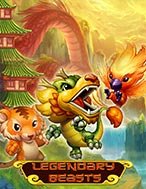 Chơi Legendary Beasts Slot Ngay Hôm Nay – Phiêu Lưu Đến Thế Giới Kỳ Diệu!