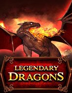 Cách Chinh Phục Legendary Dragons Slot: Chiến Lược và Hướng Dẫn