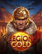 Đánh Giá Quân đoàn vàng – Legion Gold Slot: Kỳ Quan Game Slot Mới Nhất