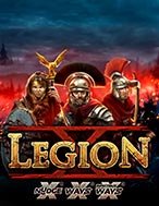 Cách Chinh Phục Quân Đoàn X – Legion X Slot: Chiến Lược và Hướng Dẫn