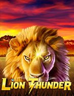 Chơi Lion Thunder Slot Ngay Hôm Nay – Phiêu Lưu Đến Thế Giới Kỳ Diệu!