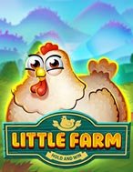 Chơi Little Farm Slot Ngay Hôm Nay – Phiêu Lưu Đến Thế Giới Kỳ Diệu!