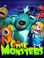 Khám Phá Little Monsters Slot: Trải Nghiệm Game Slot Huyền Bí