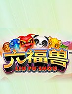 Khám Phá Liu Fu Shou Slot: Trải Nghiệm Game Slot Huyền Bí