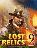 Truy Lùng Cổ Vật 2 – Lost Relics 2 Slot: Hướng Dẫn Chi Tiết Để Thắng Lớn và Giành Jackpot!