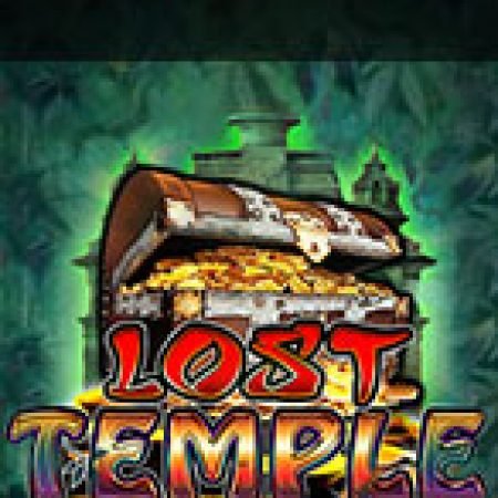 Lost Temple Slot: Hướng Dẫn Chi Tiết Để Thắng Lớn và Giành Jackpot!