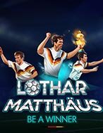 Đánh Giá Lothar Matthäus. Be a Winner Slot: Kỳ Quan Game Slot Mới Nhất