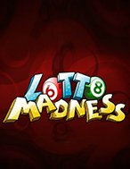 Khám Phá Lotto Madness Slot: Trải Nghiệm Game Slot Huyền Bí