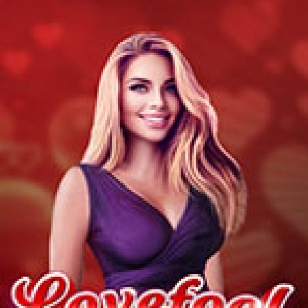 Đánh Giá Lovefool Slot: Kỳ Quan Game Slot Mới Nhất