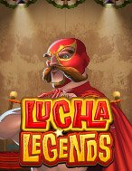 Cách Chinh Phục Đô Vật Tập Sự – Lucha Legends Slot: Chiến Lược và Hướng Dẫn