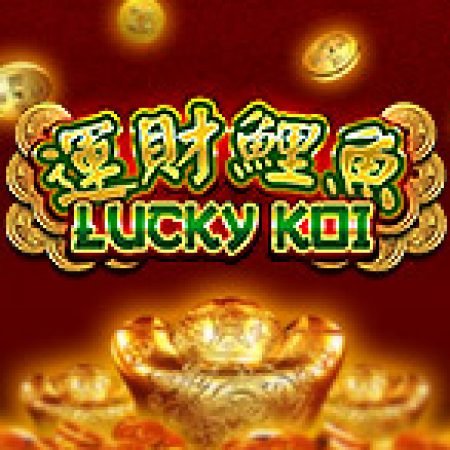 Đánh Giá Lucky Koi Slot: Kỳ Quan Game Slot Mới Nhất