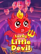 Chú Quỷ Nhỏ May Mắn – Lucky Little Devil Slot: Hướng Dẫn Đầy Đủ Từ A đến Z Cho Người Mới