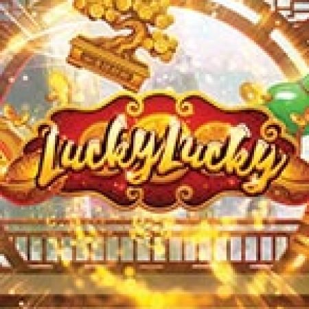 Lucky Lucky Slot: Hướng Dẫn Chi Tiết Để Thắng Lớn và Giành Jackpot!