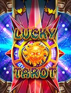 Lucky Tarot Slot: Hướng Dẫn Đầy Đủ Từ A đến Z Cho Người Mới