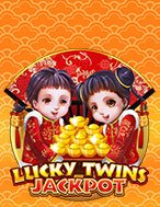 Cách Chinh Phục Lucky Twins Jackpot Slot: Chiến Lược và Hướng Dẫn