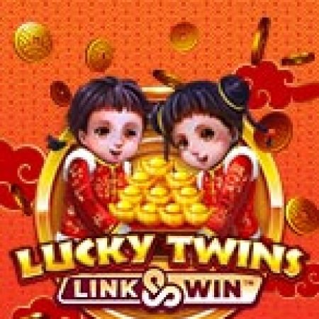 Lucky Twins Link & Win Slot: Hướng Dẫn Đầy Đủ Từ A đến Z Cho Người Mới