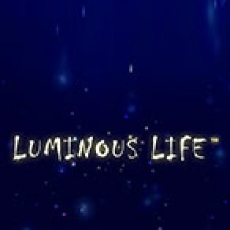 Cách Chinh Phục Luminous Life Slot: Chiến Lược và Hướng Dẫn