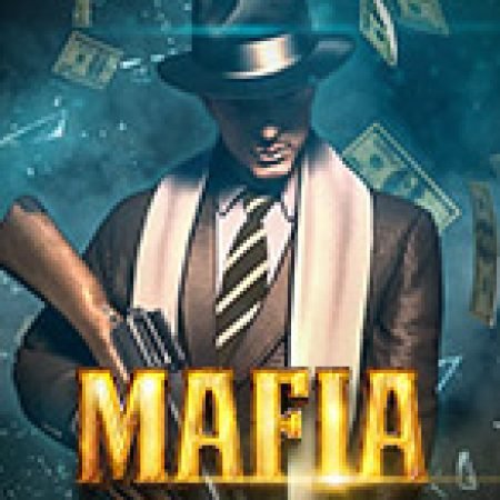 Đánh Giá Mafia Slot: Kỳ Quan Game Slot Mới Nhất