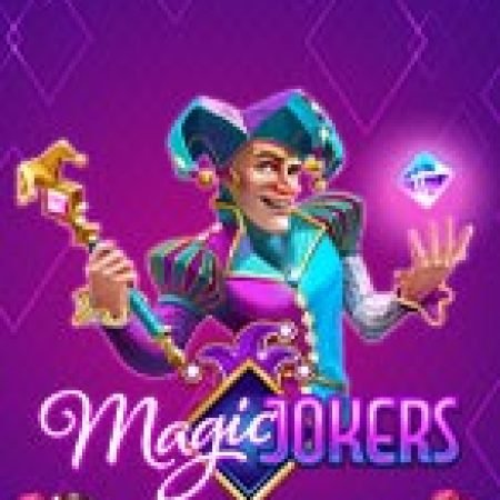 Khám Phá Magic Jokers Slot: Trải Nghiệm Game Slot Huyền Bí