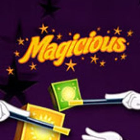 Khám Phá Magicious Slot: Trải Nghiệm Game Slot Huyền Bí