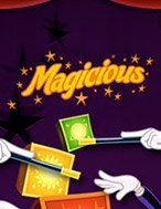 Khám Phá Magicious Slot: Trải Nghiệm Game Slot Huyền Bí