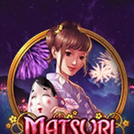 Chơi Matsuri Slot Ngay Hôm Nay – Phiêu Lưu Đến Thế Giới Kỳ Diệu!