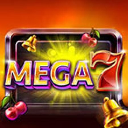 Mega 7 Slot: Hướng Dẫn Đầy Đủ Từ A đến Z Cho Người Mới