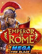 Đánh Giá Mega Fire Blaze: Emperor of Rome Slot: Kỳ Quan Game Slot Mới Nhất