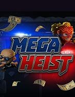 Đánh Giá Mega Heist Slot: Kỳ Quan Game Slot Mới Nhất