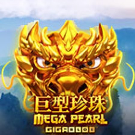 Chơi Mega Pearl Gigablox Slot Ngay Hôm Nay – Phiêu Lưu Đến Thế Giới Kỳ Diệu!