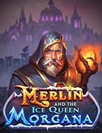 Khám Phá Merlin và Hoàng hậu Morgan – Merlin and the Ice Queen Morgana Slot: Trải Nghiệm Game Slot Huyền Bí