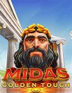 Cách Chinh Phục Midas Golden Touch Slot: Chiến Lược và Hướng Dẫn