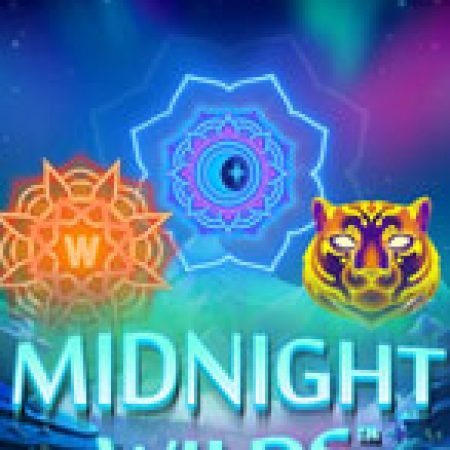 Midnight Wilds Slot: Hướng Dẫn Chi Tiết Để Thắng Lớn và Giành Jackpot!