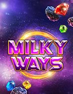 Cách Chinh Phục Dãi Ngân Hà – Milky Ways Slot: Chiến Lược và Hướng Dẫn