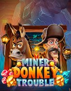 Đánh Giá Sự Cố Hầm Mỏ – Miner Donkey Trouble Slot: Kỳ Quan Game Slot Mới Nhất