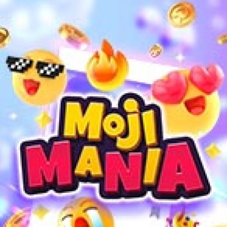 Cách Chinh Phục Moji Mania Slot: Chiến Lược và Hướng Dẫn