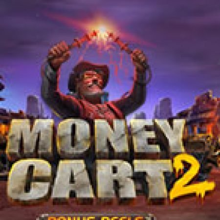 Khám Phá Money Cart 2 Slot: Trải Nghiệm Game Slot Huyền Bí