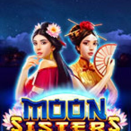 Đánh Giá Moon Sisters Slot: Kỳ Quan Game Slot Mới Nhất